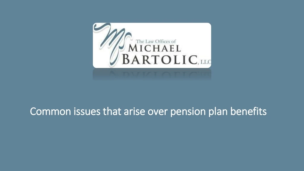common issues that arise over pension plan
