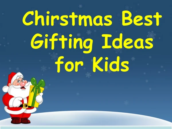 Chirstmas Best Gifting Ideas for Kids