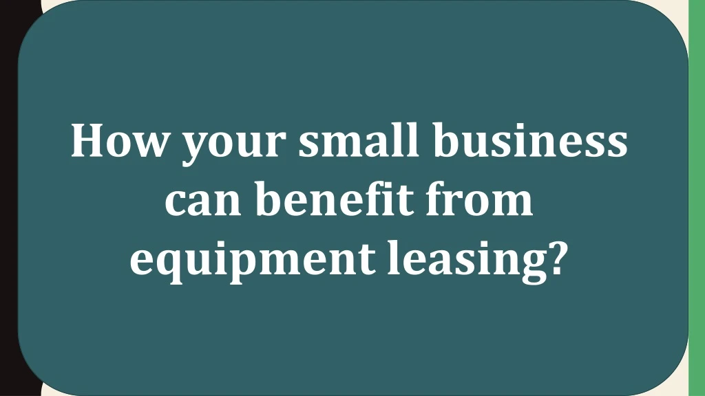 how your small business can benefit from