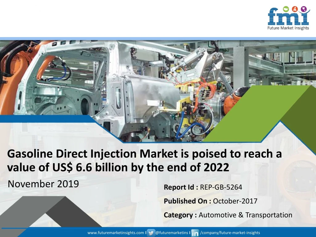 gasoline direct injection market is poised to reach a value of us 6 6 billion by the end of 2022