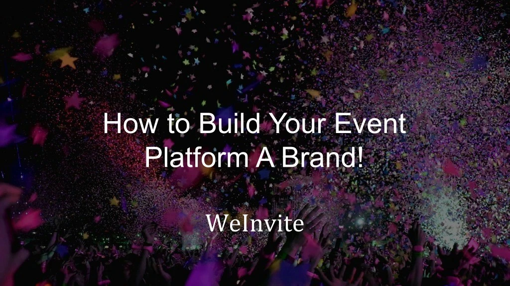 how to build your event platform a brand