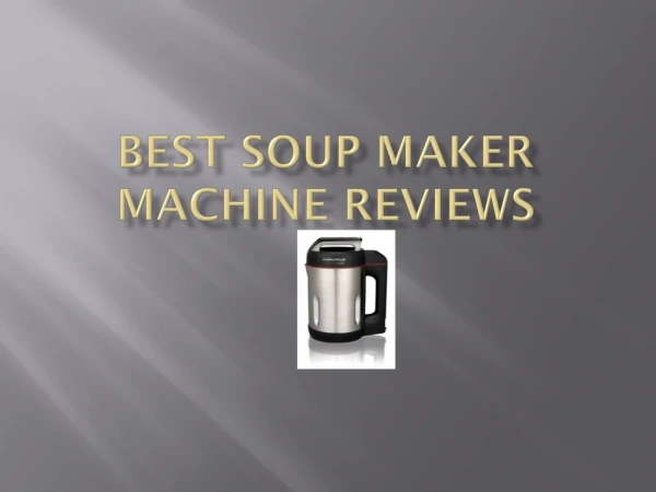 Best Soup Maker Machine Reviews