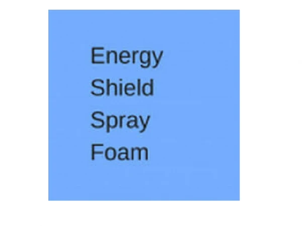 Energy Shield Spray Foam