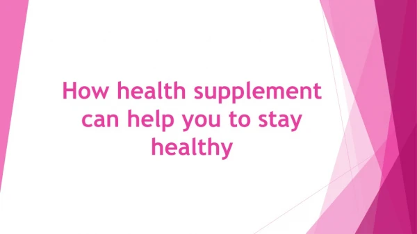 How health supplement can help you to stay healthy