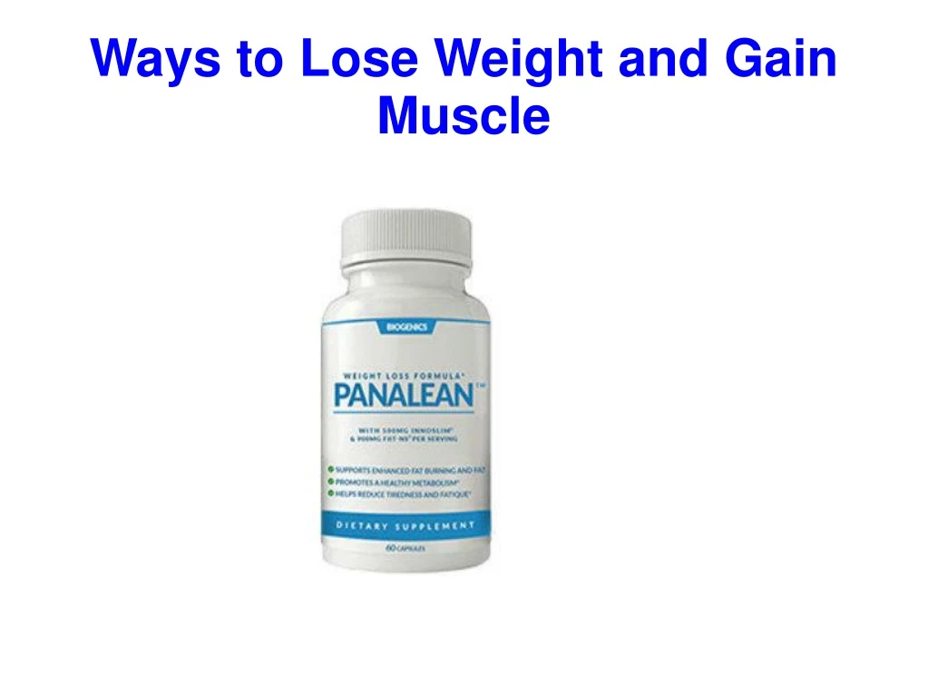 ways to lose weight and gain muscle
