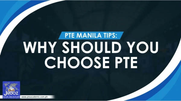 PTE Manila Tips: Why Should You Choose PTE