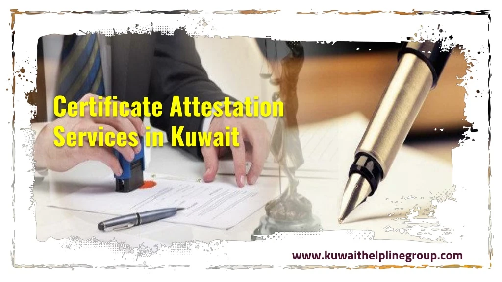 certificate attestation services in kuwait