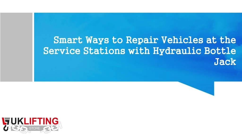 smart ways to repair vehicles at the service stations with hydraulic bottle jack