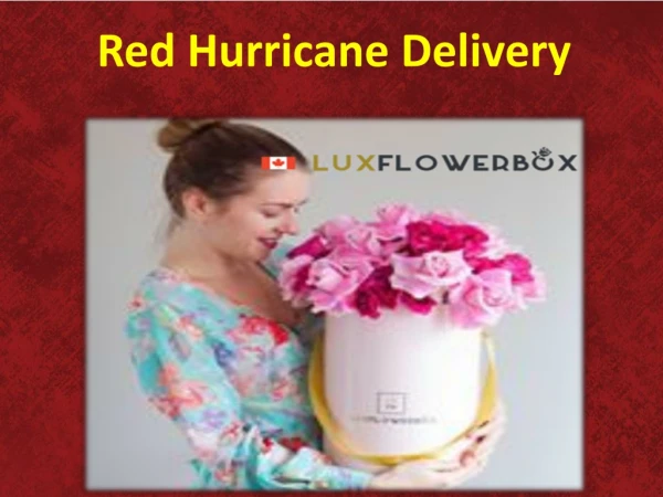 Red Hurricane Delivery