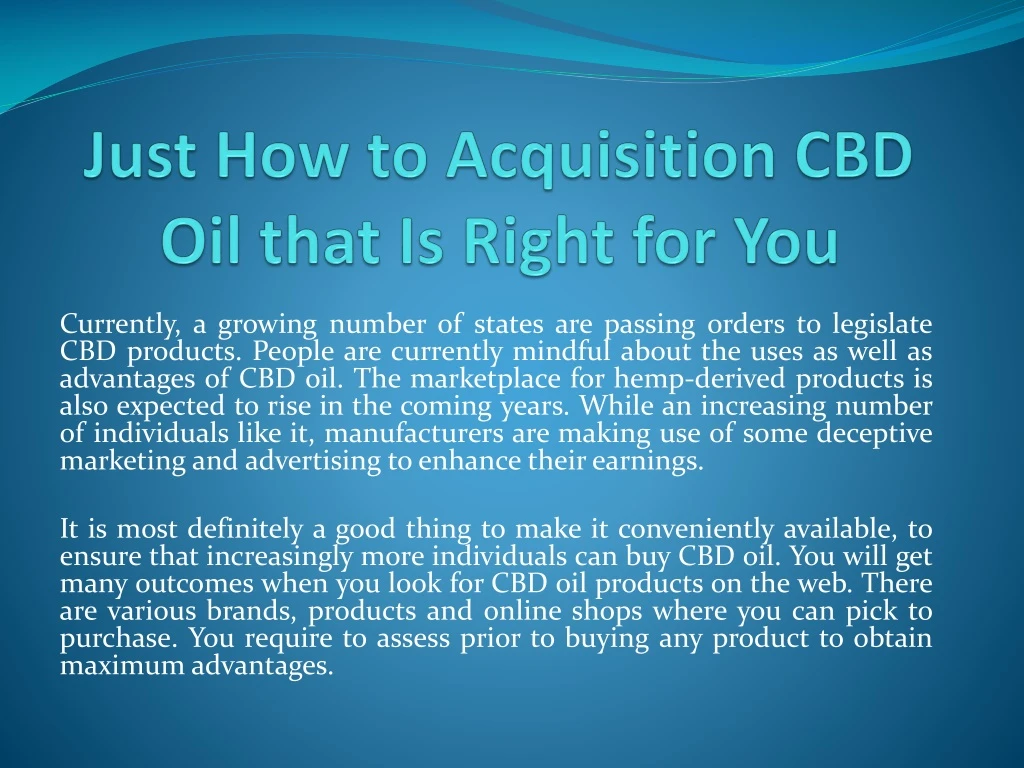 just how to acquisition cbd oil that is right for you