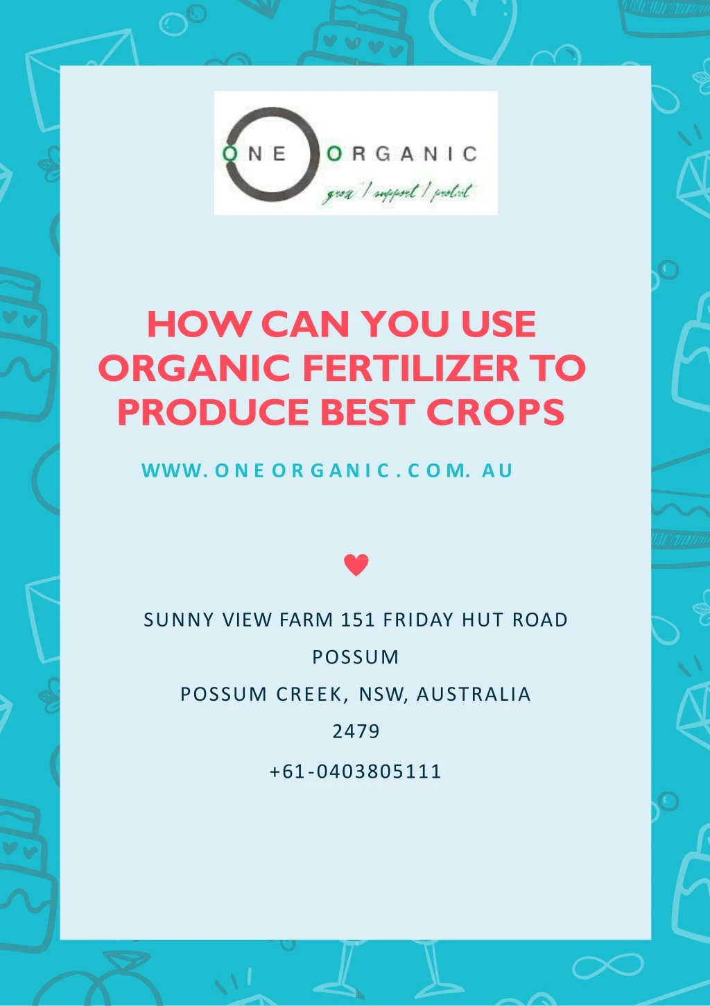 how can you use organic fertilizer to produce best crops