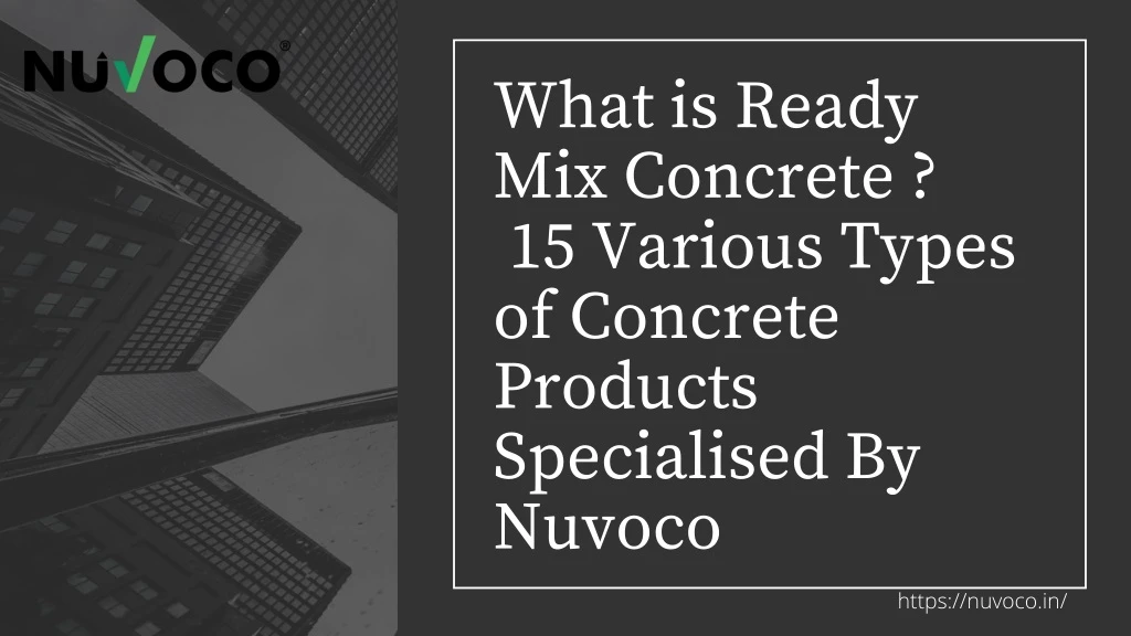 what is ready mix concrete 15 various types