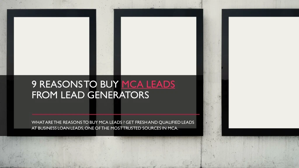 9 reasons to buy mca leads from lead generators