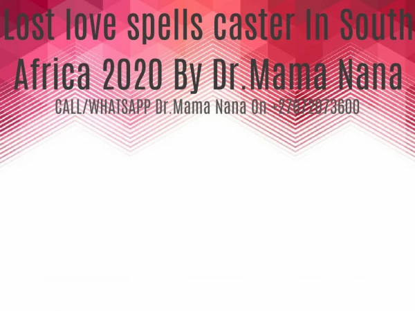 Lost love spells caster in South Africa Dr.Mama Nana 27672073600