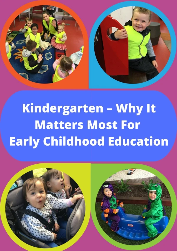 Kindergarten – Why It Matters Most For Early Childhood Education