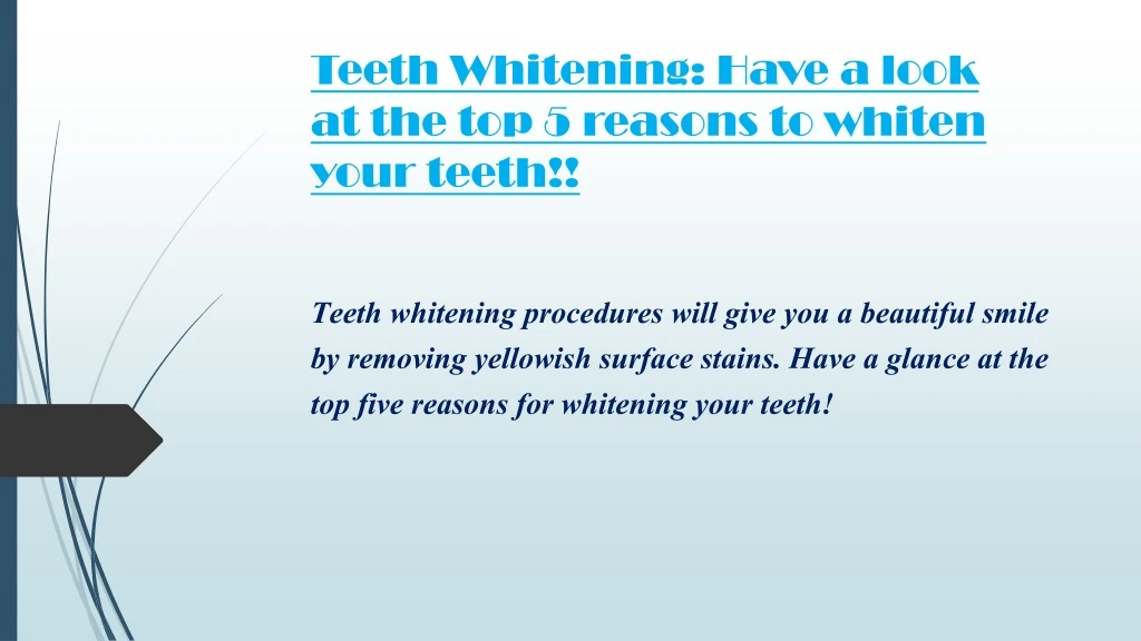 teeth whitening have a look at the top 5 reasons