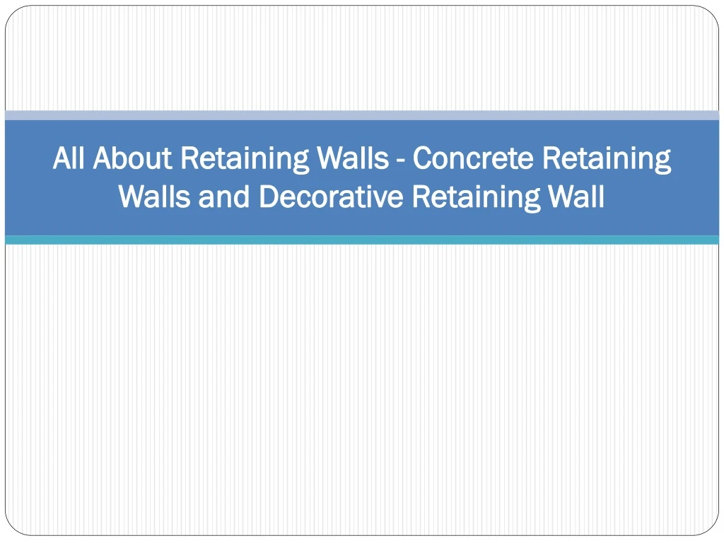 all about retaining walls all about retaining