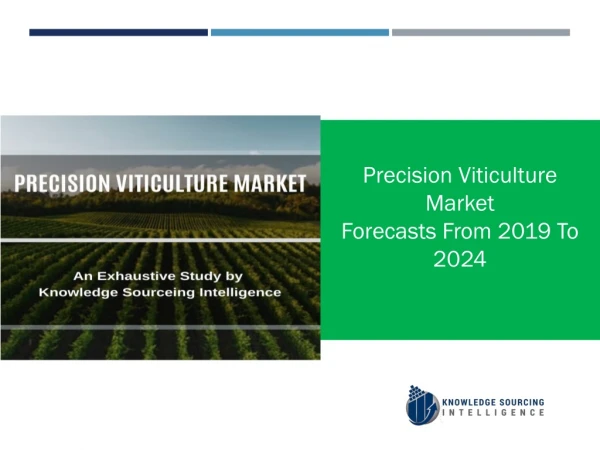 Precision Viticulture Market analysis by knowledge sourcing intelligence
