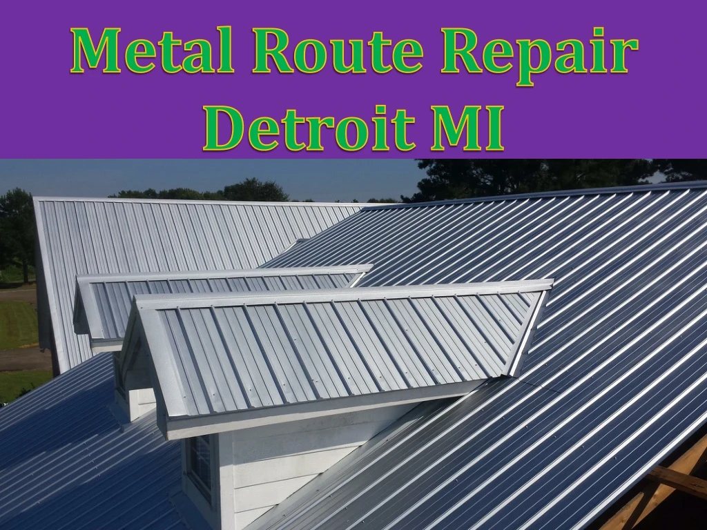 metal route repair detroit mi