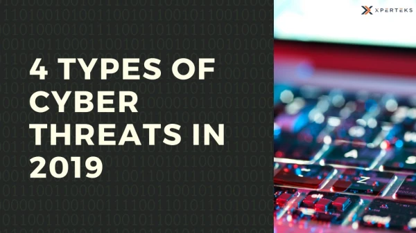 4 Types of Cyber Threats In 2019