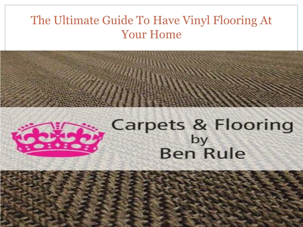 the ultimate guide to have vinyl flooring at your home