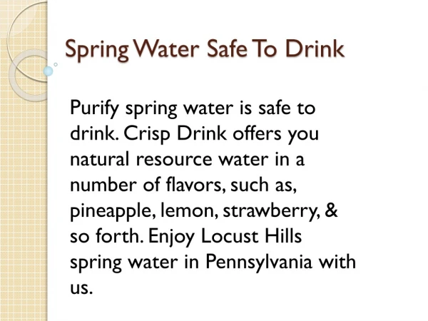 Purified Spring Water is Safe to Drink