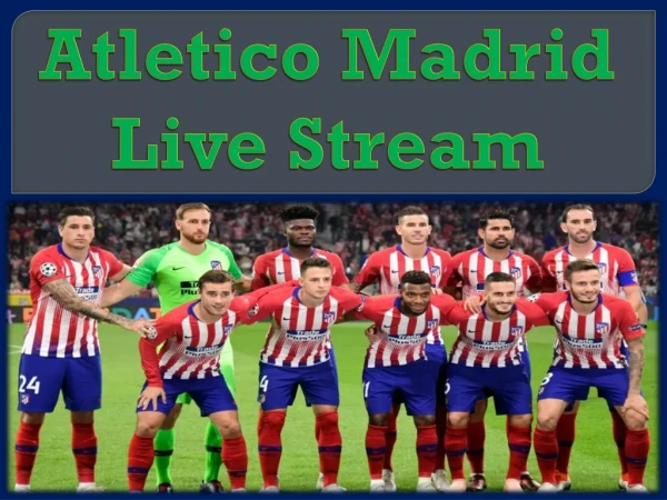 Atletico Madrid Live Stream