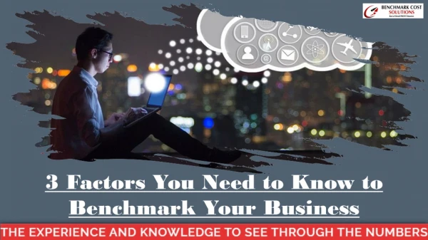 3 Factors You Need to Know to Benchmark Your Business