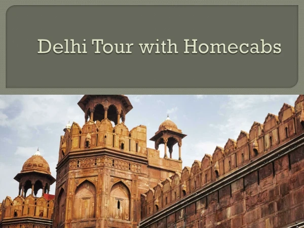Delhi Tour with Homecabs