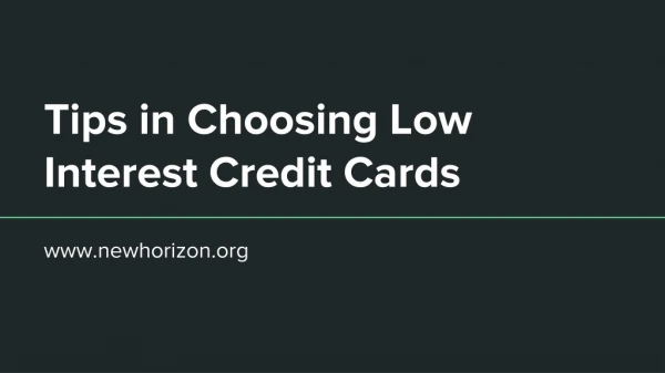 Tips in Choosing Low Interest Credit Cards