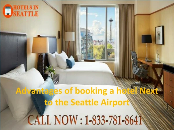 Advantages of booking a hotel Next to the Seattle Airport