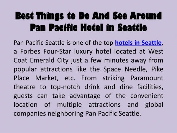 Best Things to Do And See Around Pan Pacific Hotel in Seattle