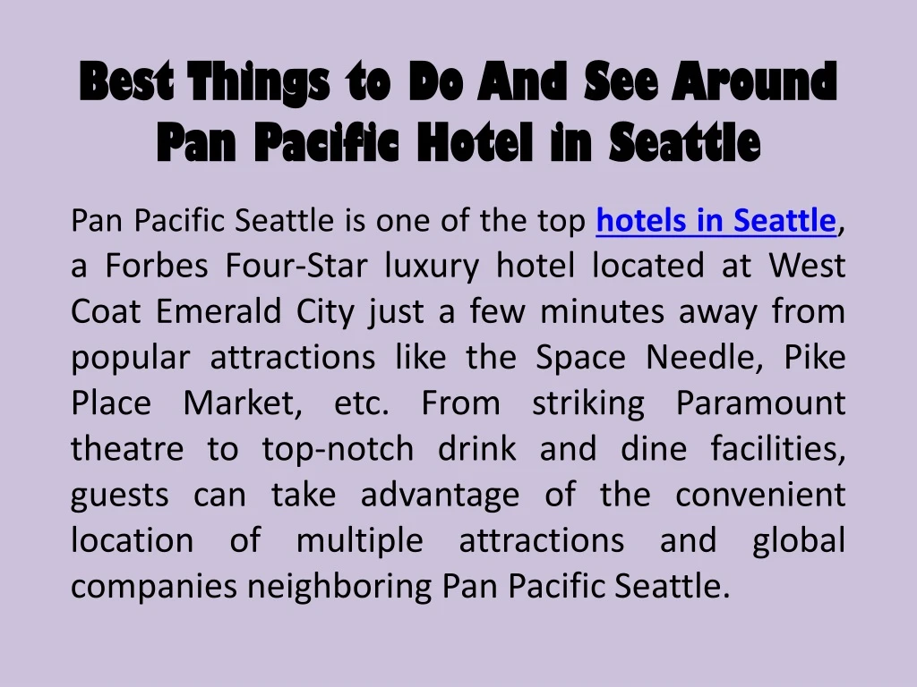 best things to do and see around pan pacific hotel in seattle
