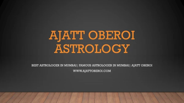 ajatt oberoi astrology