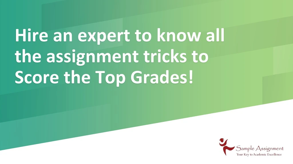 hire an expert to know all the assignment tricks to score the top grades