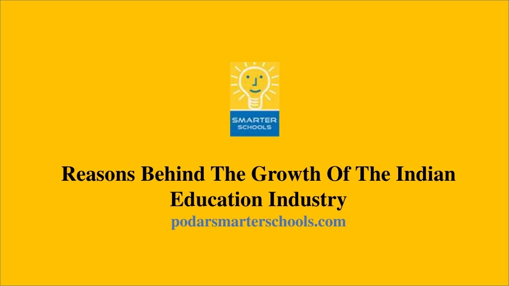reasons behind the growth of the indian education