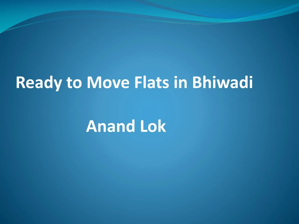 ready to move flats in bhiwadi anand lok