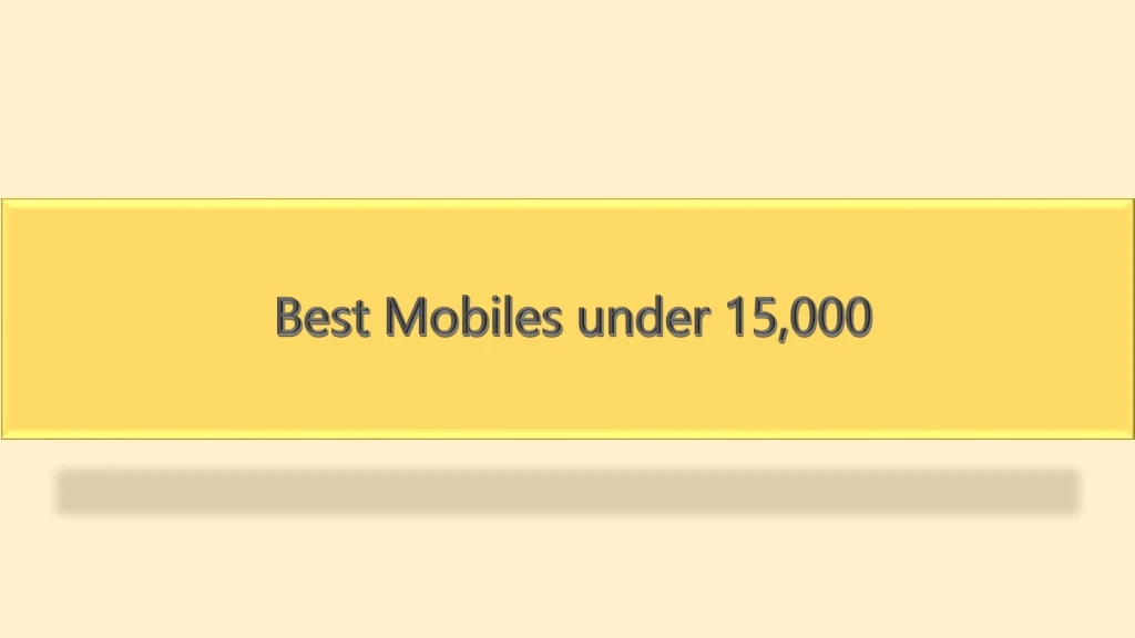 best mobiles under 15 000
