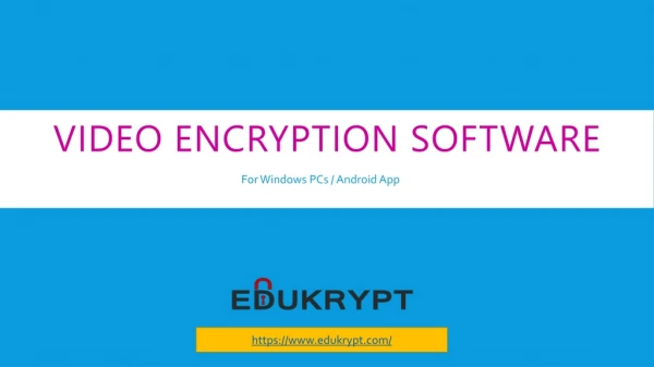 Edukrypt- Best Video Encryption Software at Lowest Price