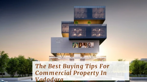 The Best Buying Tips For Commercial Property In Vadodara