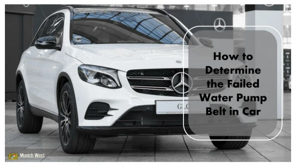 how to determine the failed water pump belt in car
