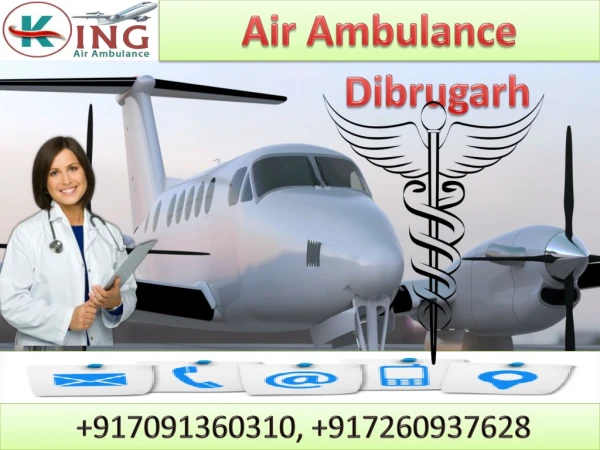 Air Ambulance Service in Dibrugarh and Bagdogra by King Ambulance