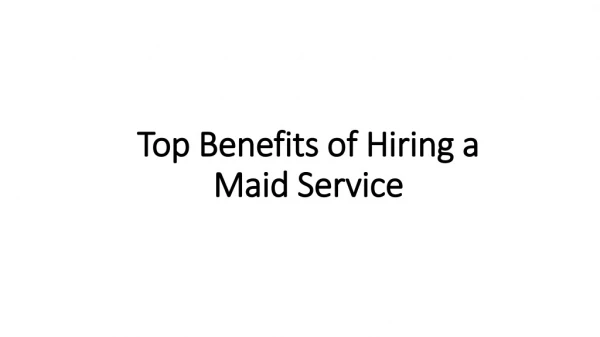 Benefits of Maid Services