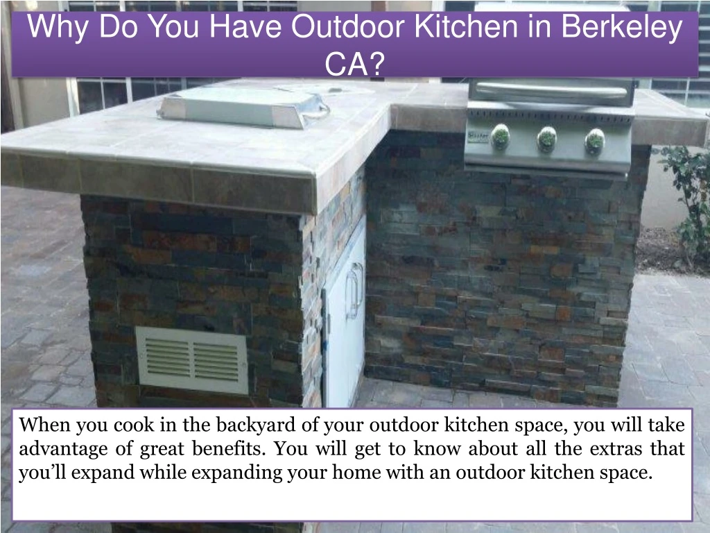 why do you have outdoor kitchen in berkeley ca