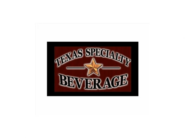 Texas Specialty Beverage