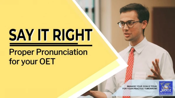 Say It Right: Proper Pronunciation for Your OET