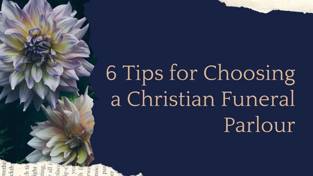 6 tips for choosing a christian funeral