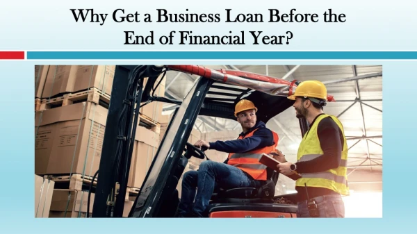 Why Get a Business Loan Before the End of Year?