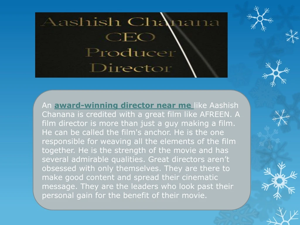 an award winning director near me like aashish