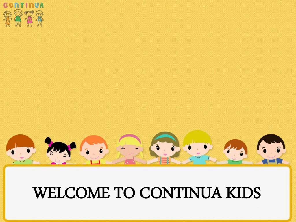welcome to continu a kids